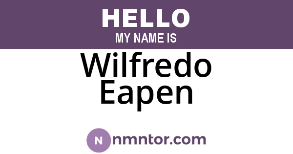 Wilfredo Eapen