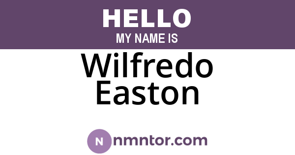 Wilfredo Easton