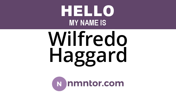 Wilfredo Haggard