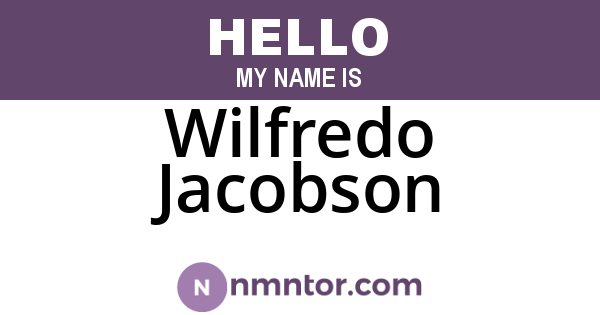 Wilfredo Jacobson