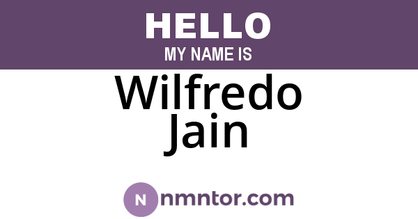 Wilfredo Jain