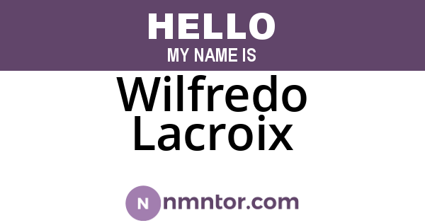Wilfredo Lacroix