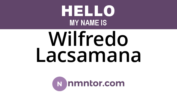Wilfredo Lacsamana