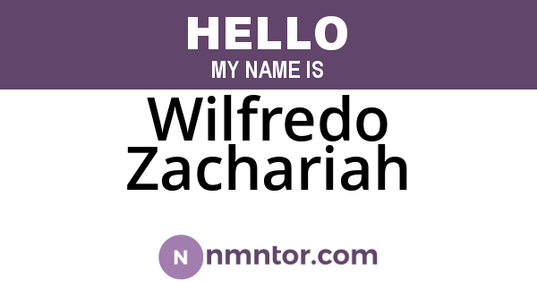 Wilfredo Zachariah