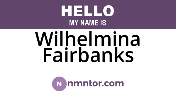 Wilhelmina Fairbanks