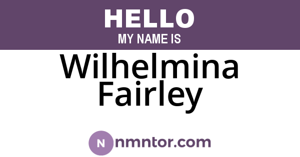 Wilhelmina Fairley