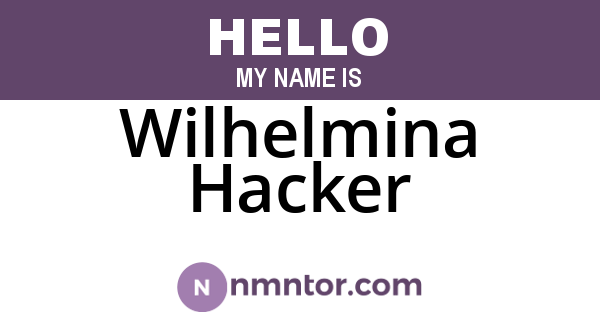 Wilhelmina Hacker