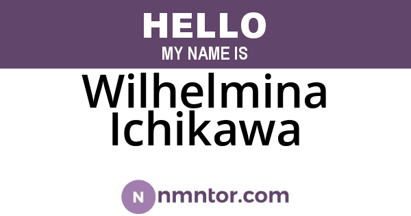 Wilhelmina Ichikawa