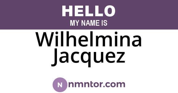 Wilhelmina Jacquez