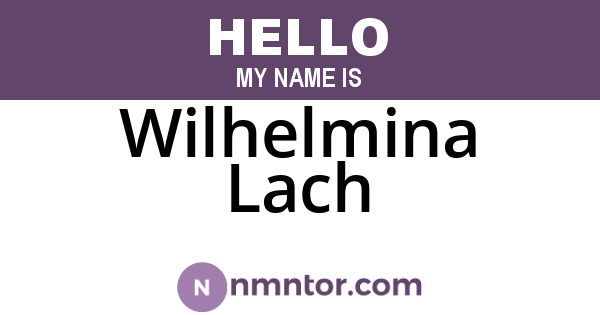 Wilhelmina Lach
