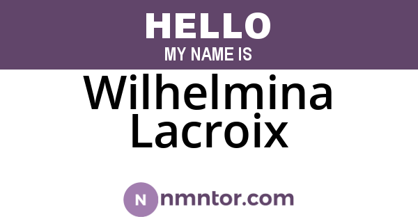 Wilhelmina Lacroix