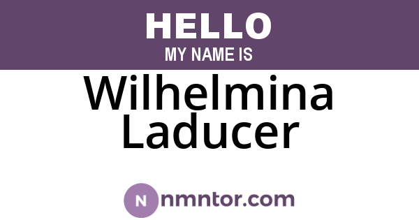 Wilhelmina Laducer