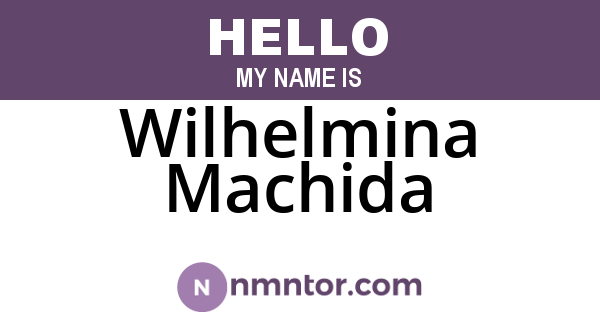 Wilhelmina Machida