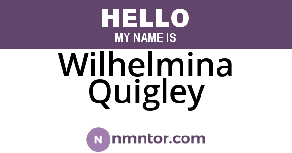 Wilhelmina Quigley