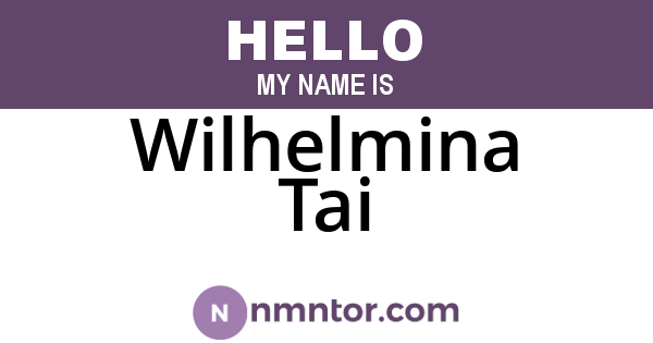 Wilhelmina Tai