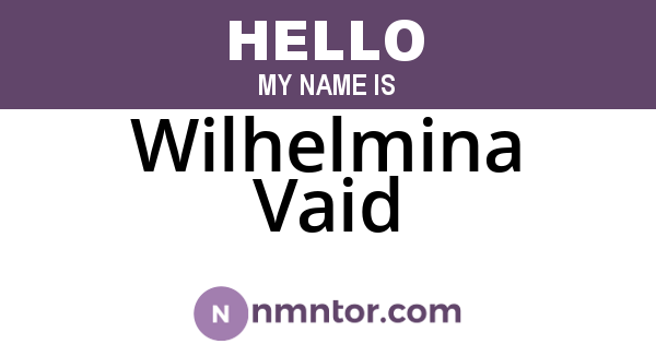 Wilhelmina Vaid