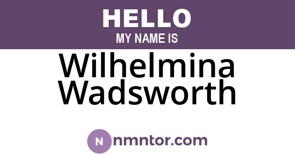 Wilhelmina Wadsworth