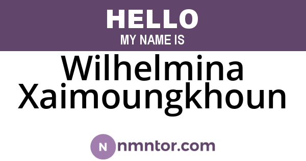Wilhelmina Xaimoungkhoun