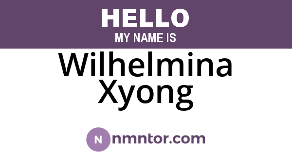 Wilhelmina Xyong