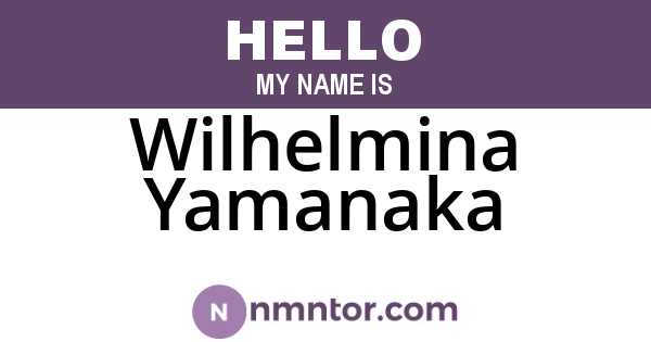 Wilhelmina Yamanaka