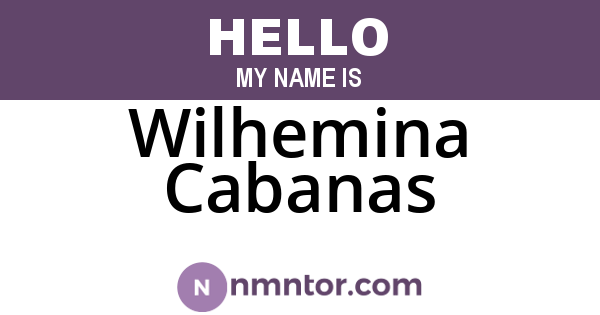Wilhemina Cabanas