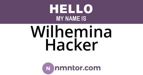 Wilhemina Hacker