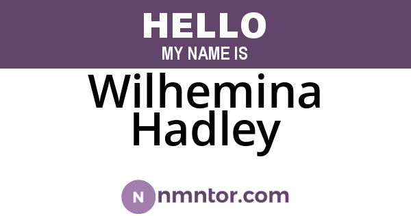 Wilhemina Hadley