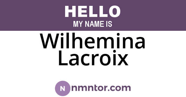 Wilhemina Lacroix