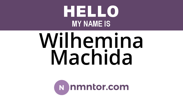 Wilhemina Machida