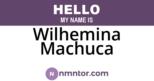 Wilhemina Machuca