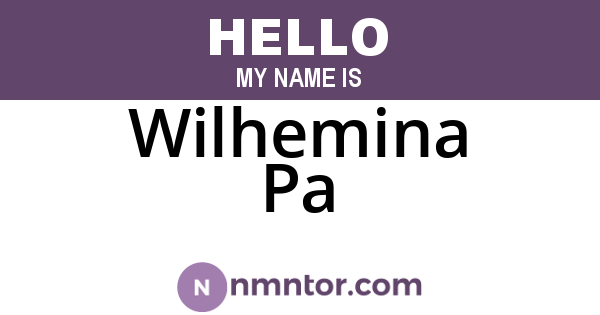 Wilhemina Pa