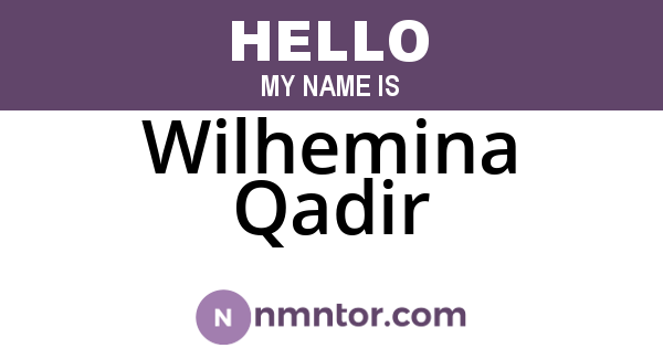 Wilhemina Qadir
