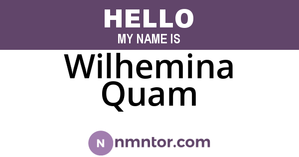 Wilhemina Quam