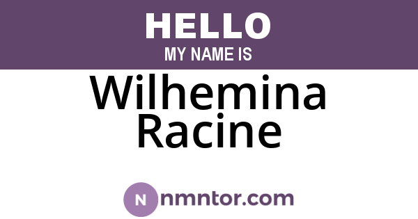 Wilhemina Racine