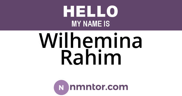 Wilhemina Rahim