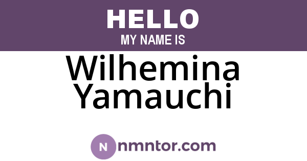 Wilhemina Yamauchi