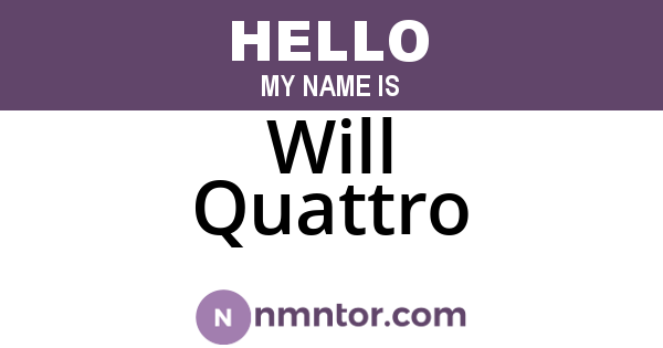 Will Quattro