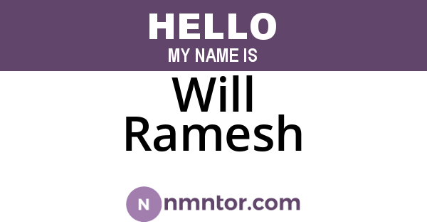 Will Ramesh