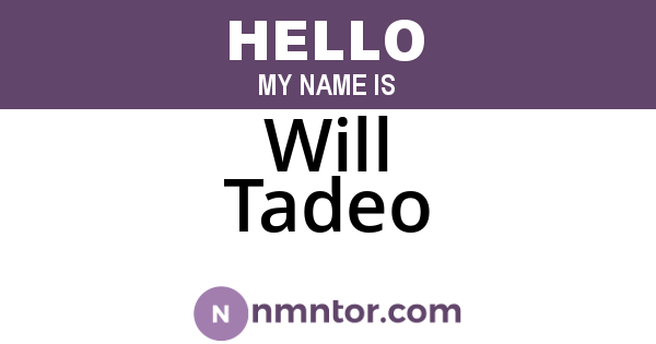 Will Tadeo