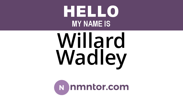 Willard Wadley