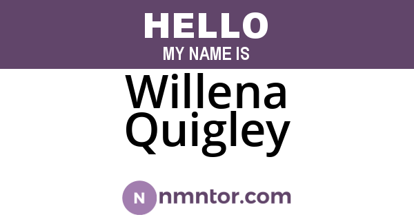Willena Quigley