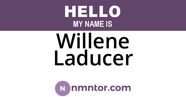 Willene Laducer