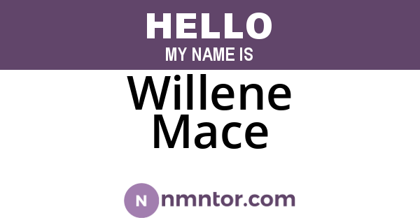 Willene Mace
