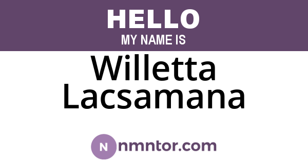 Willetta Lacsamana