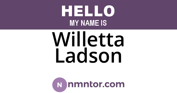 Willetta Ladson