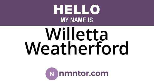 Willetta Weatherford
