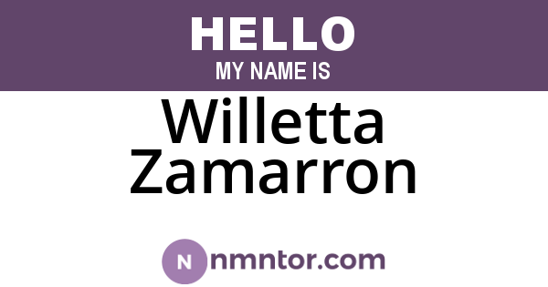 Willetta Zamarron