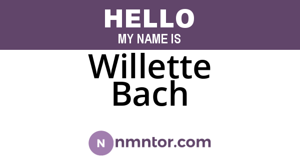Willette Bach