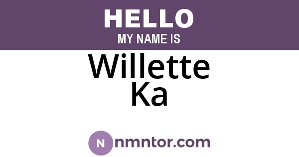 Willette Ka