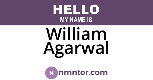 William Agarwal